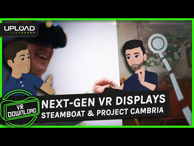 VR Download 109: Next-Gen VR Displays, Project Cambria Depth Sensor