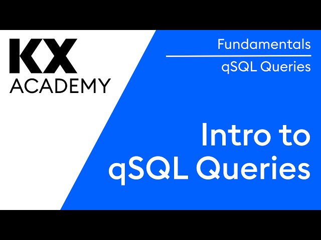 Fundamentals | Intro to qSQL Queries in kdb | Hands on