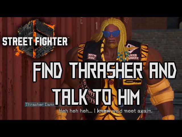 Find Thrasher and Talk to Him Quest Location - Street Fighter 6