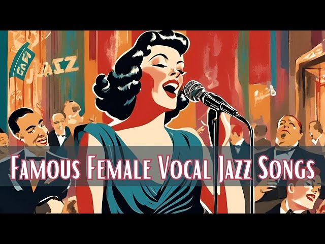 Famous Female Vocal Jazz Songs [Female Vocal Jazz, Jazz Classics]