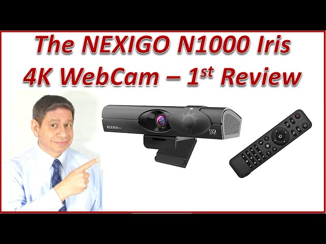 NEXIGO N1000 Iris 4K Webcam - 1st Look and Review
