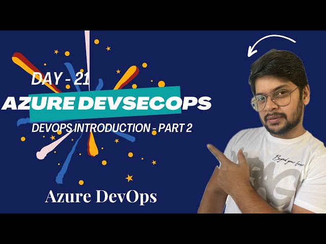 Day 21: DevOps Introduction | Work Item Process | History - Part 2