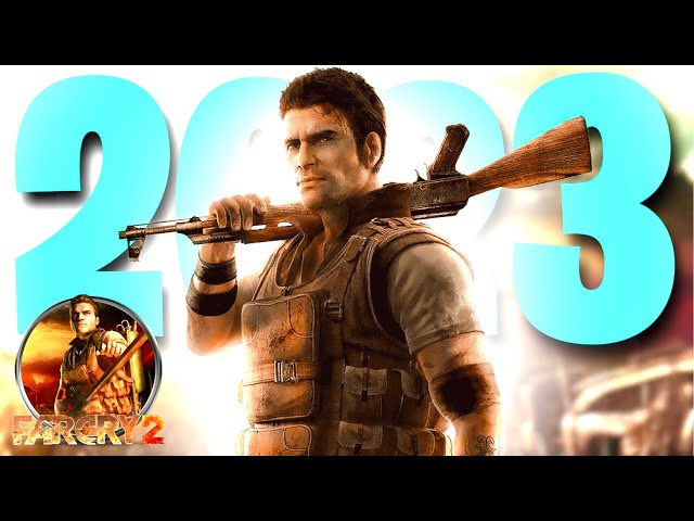 Should You Play Far Cry 2 In 2023?