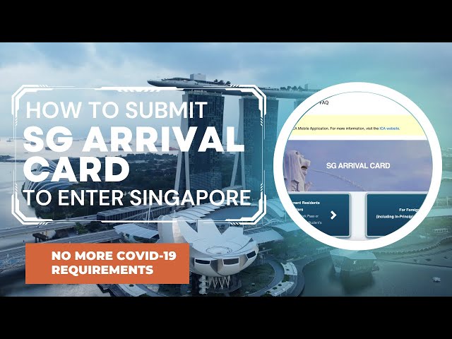 SG Arrival Card Step by Step - No More Covid-19 Restrictions