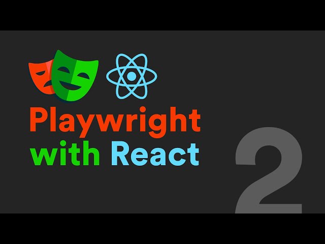Part 2 - Your first test! - Playwright + React Crash Course (2024)