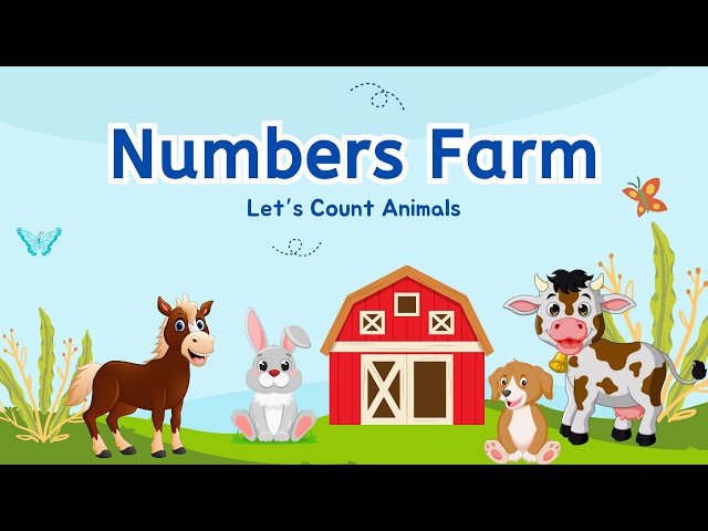 Numbers Farm | Learn Counting with Farm Animals | Numbers for Kids and Toddlers Learning