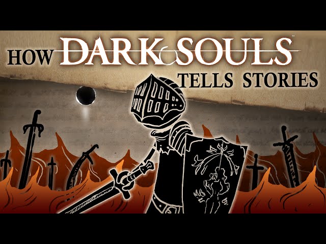 The Storytelling of Dark Souls — Dark Souls Series