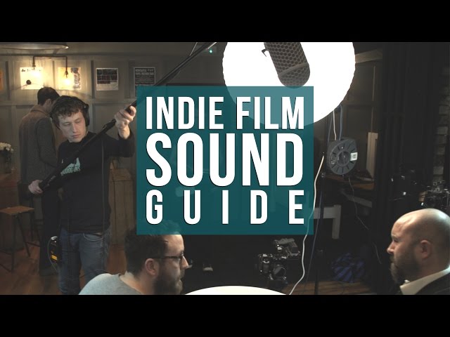 Want to Get Better Sound? | Episode 0: Indie Film Sound Guide | The Film Look