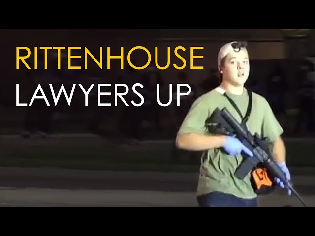 Kyle Rittenhouse Lawyers Up