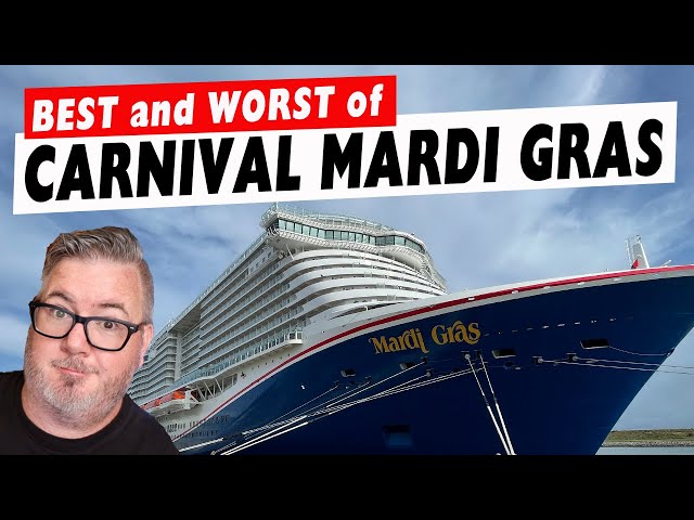 THE BEST AND WORST OF CARNIVAL MARDI GRAS - A Carnival Mardi Gras Review