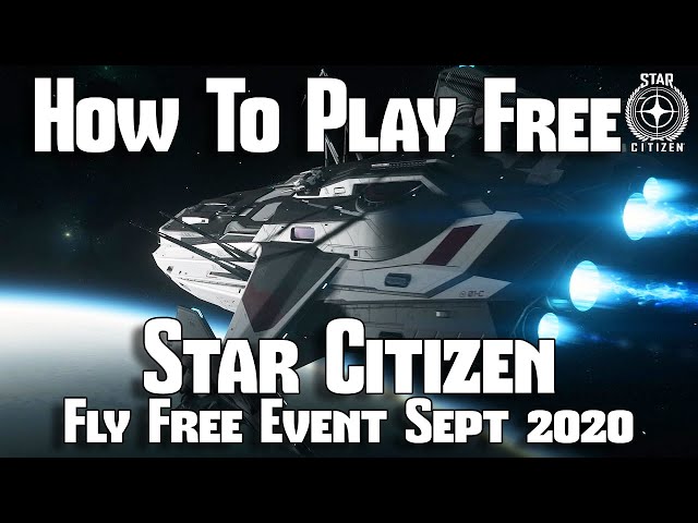 How To Try Free Ships NOW in Star Citizen Free Fly Event September 2020 Step by Step Guide