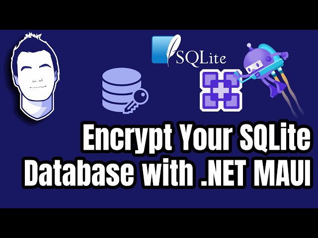 Encrypt Database with SQLite-net and .NET MAUI (or Xamarin.Forms!)