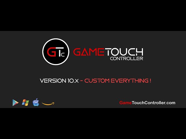 GameTouch Controller v 10.x Customise Everything !