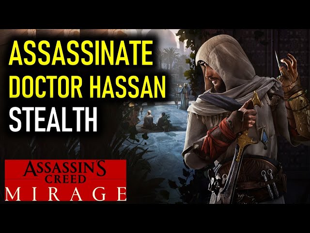 Assassinate Doctor Hassan (Stealth) | Assassin's Creed Mirage
