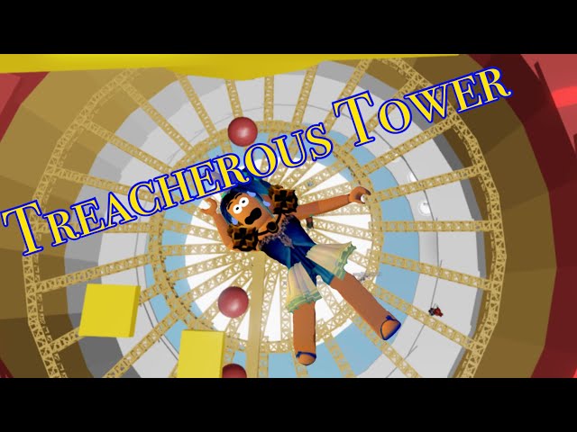 Treacherous tower~ROBLOX~ I TRIED TO FINISH IT!