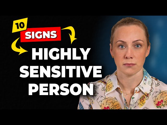 10 signs you’re a highly sensitive person