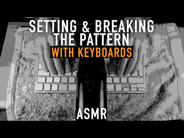 ASMR Setting & Breaking The Pattern | Keyboard Sounds | No Talking