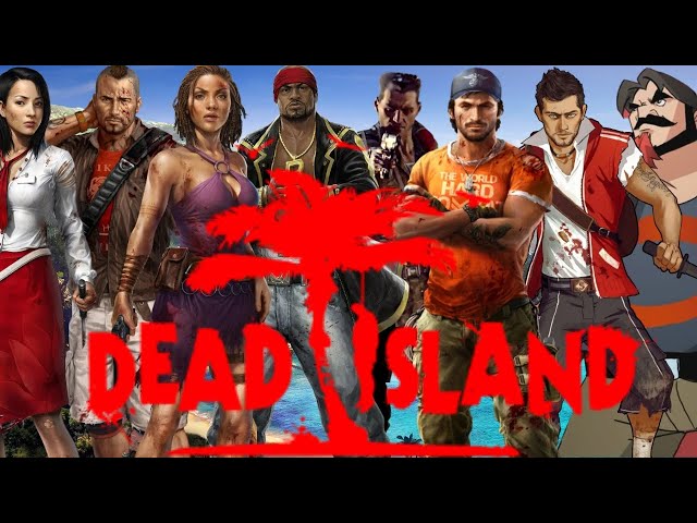 Dead Island: The Complete Story Prior to Dead Island 2