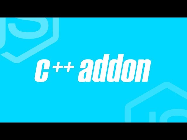 Programming tutorial - Create A C++ Addon For Node js