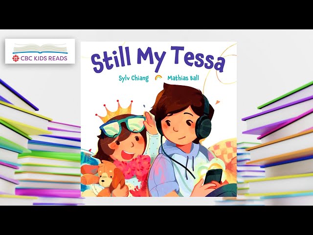 CBC Kids Reads Book Selection | Still My Tessa