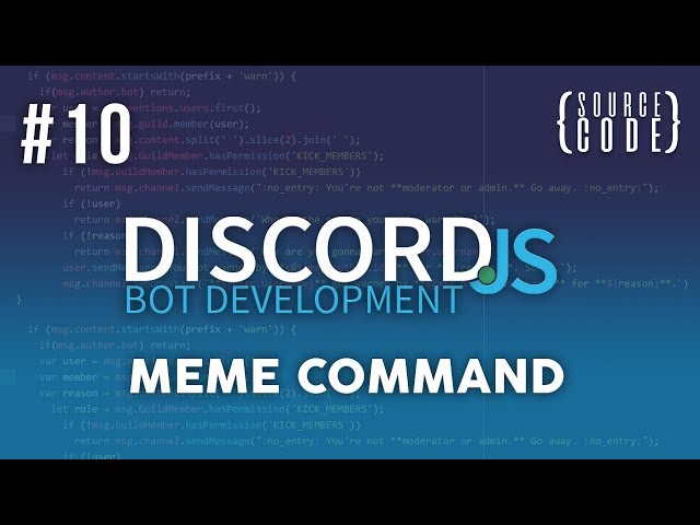 Discord.JS Bot Development - Meme Command - Episode 10
