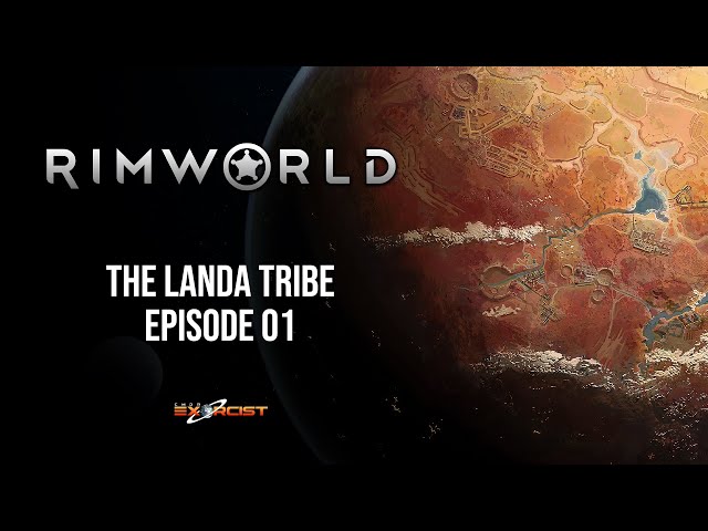 Let's Play Rimworld - The Landa Tribe - Episode 01