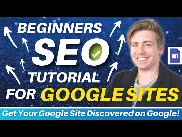 SEO Tutorial for Google Sites | Get Your Google Site Discovered on Google!