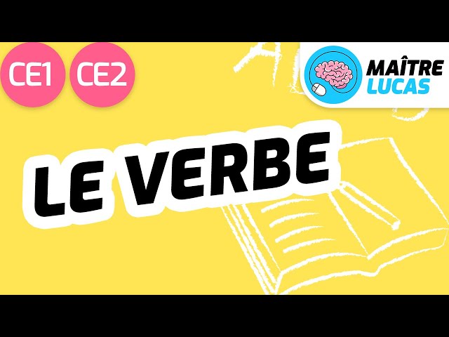 Le verbe CE2 - CE1 - Cycle 2 - français - étude de la langue