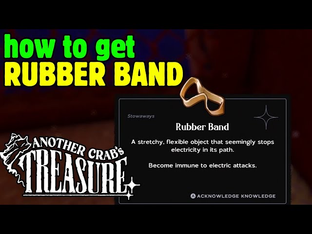 How to Get RUBBER BAND - Another Crab's Treasure