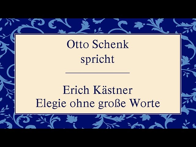 Erich Kästner „Elegie ohne große Worte“
