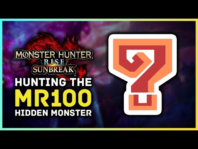 Monster Hunter Rise Sunbreak - Hunting the Hidden MR100 Monster...