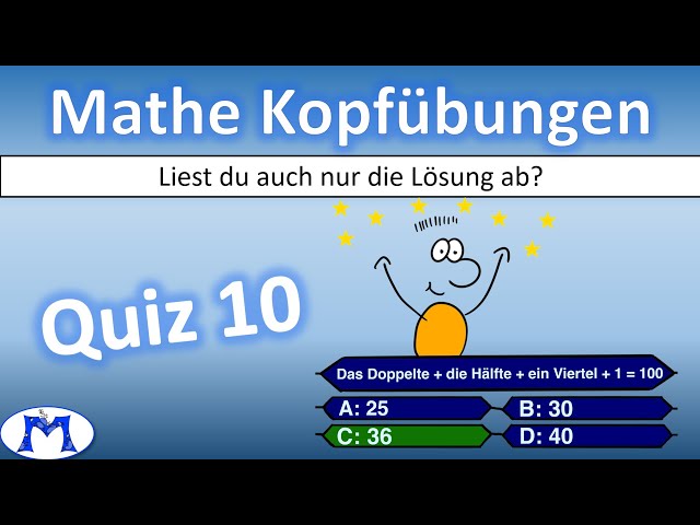 Mathe - Kopfübungen - Quiz 10 - Liest du auch nur die Lösung ab?