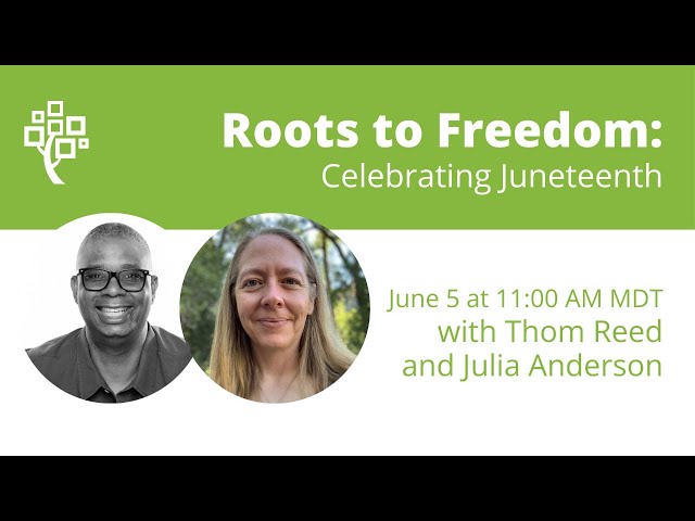 Roots to Freedom: Celebrating Juneteenth