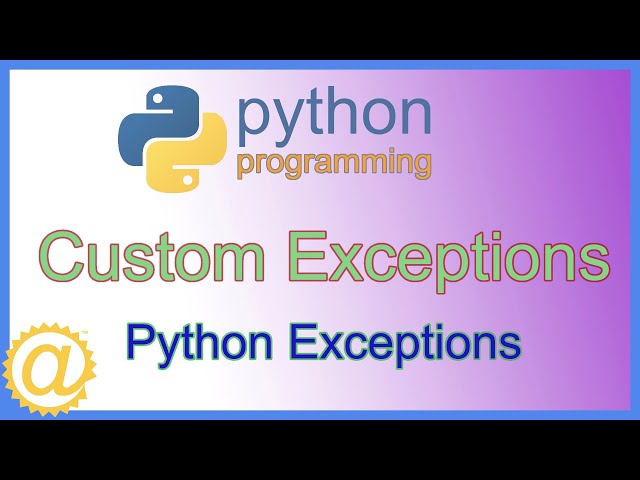 Python Exceptions - How to Define your own Custom Exception Class - Code Example APPFICIAL