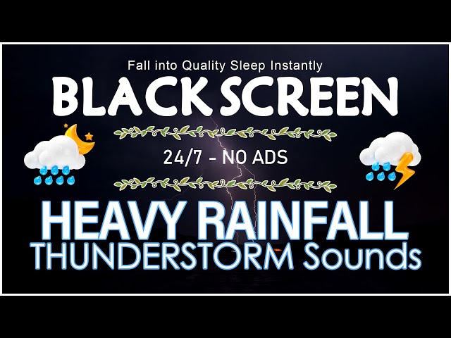 Fall into Quality Sleep Instantly with Continuous HEAVY RAINFALL & THUNDERSTORM Sounds｜BLACK SCREEN