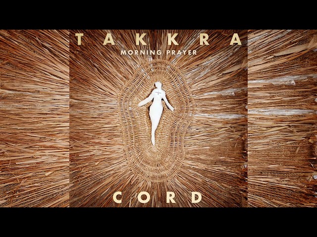 Takkra & Cord - Morning Prayer [Full EP]