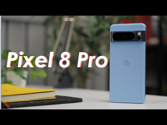Обзор Google Pixel 8 Pro — всё ли так хорошо?