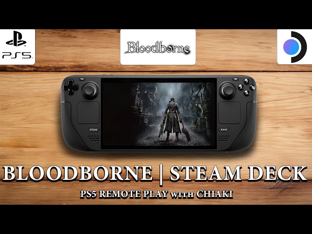 Bloodborne | Steam Deck Gameplay | PS5 Remote Play with Chiaki