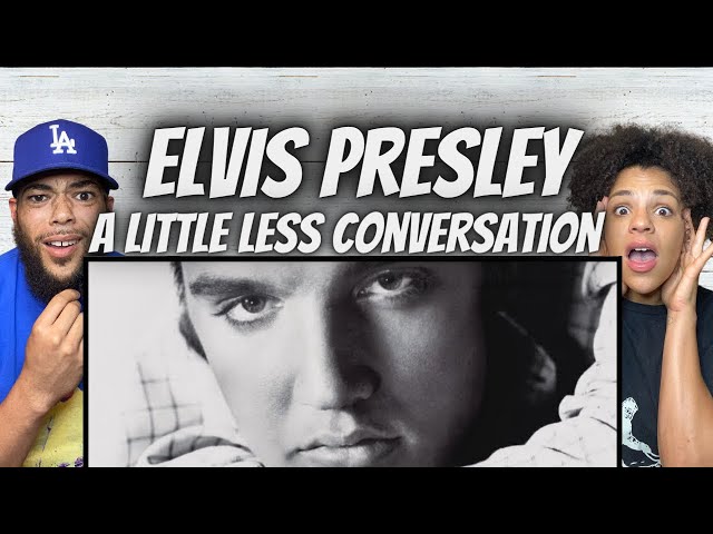 SO GOOD!| FIRST TIME HEARING Elvis Presley -  A Little Less Conversation REACTION