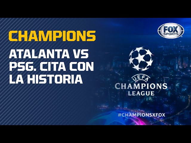 Atalanta vs. PSG en FOX