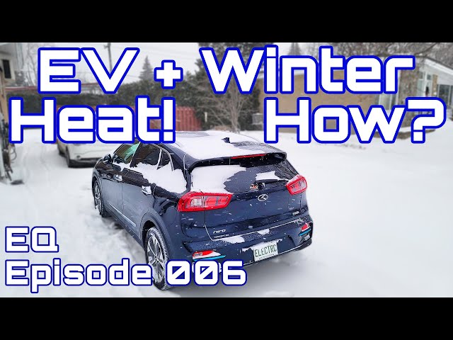 EQ 006 - How do EVs heat the cabin in winter? Heat pump, or not?