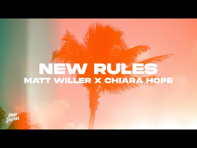Matt Willer x Chiara Hope - New Rules