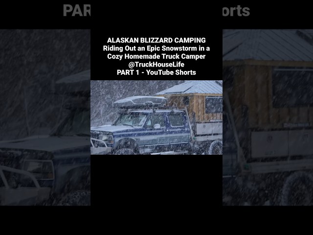 Riding Out an Epic Snowstorm in a Cozy Homemade Truck Camper | PART 1 - YouTube Shorts