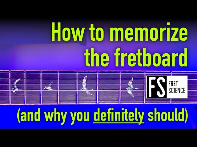 Memorize the fretboard: 3 reasons why, 3 mental models, and 4 effective exercises