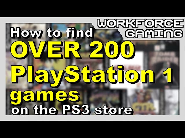 How to find over 200 PS1/PSX games on the PlayStation 3 store