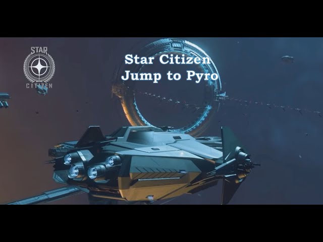 Star Citizen: Jump to Pyro