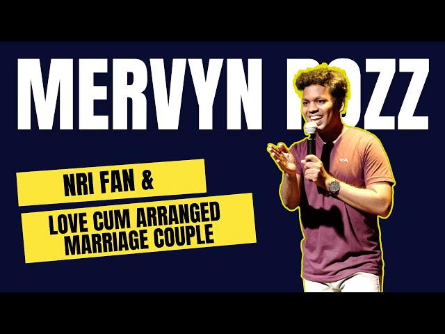 NRI Fan & Love Cum Arranged Marriage Couple | Standup Comedy video by Mervyn Rozz