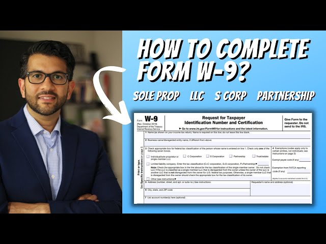 How to Complete Form W-9 For Sole Prop, LLC, S Corp & Partnership
