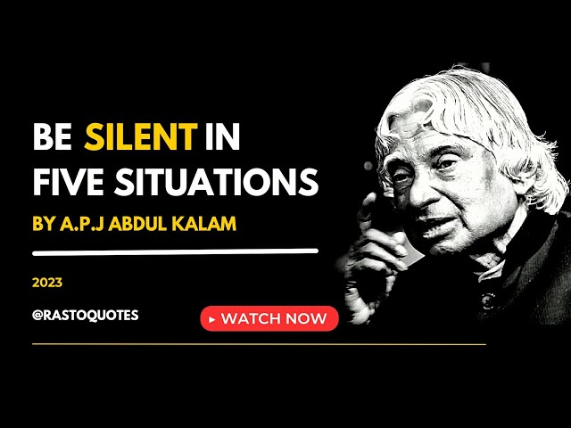 Be Silent In Five Situations || Dr. APJ Abdul Kalam || Inspirational Quotes