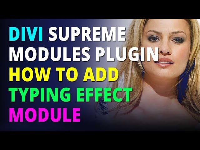 Divi Supreme Modules Plugin How To Add A Typing Effect Module